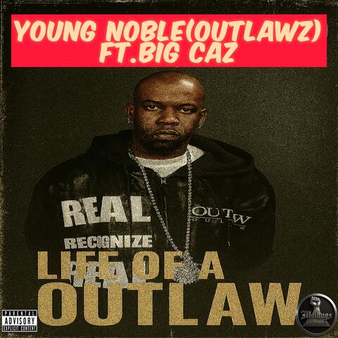 Life Of A Outlaw (feat. Big Caz)