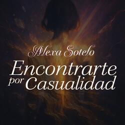 Encontrarte Por Casualidad