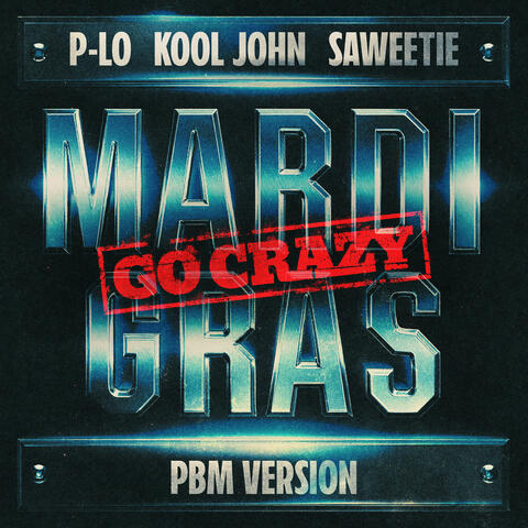 Mardi Gras (Go Crazy) [PBM Version]