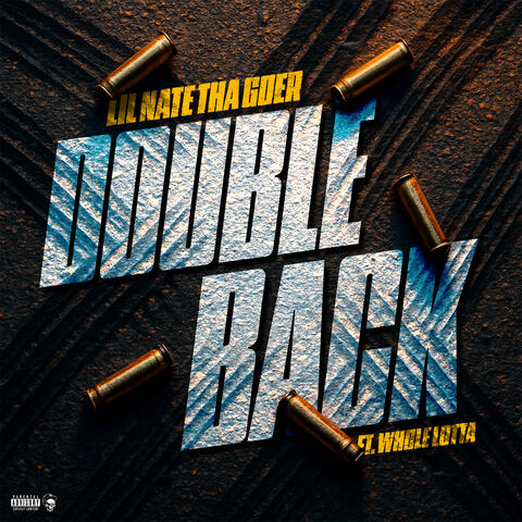 Double Back (feat. Whole Lotta)