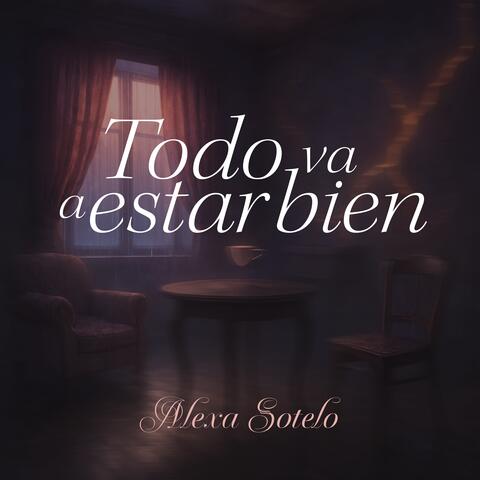 Todo Va a Estar Bien