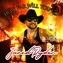 How Far Would You Go (Lost Your Way)