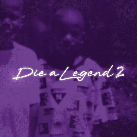Die A Legend 2