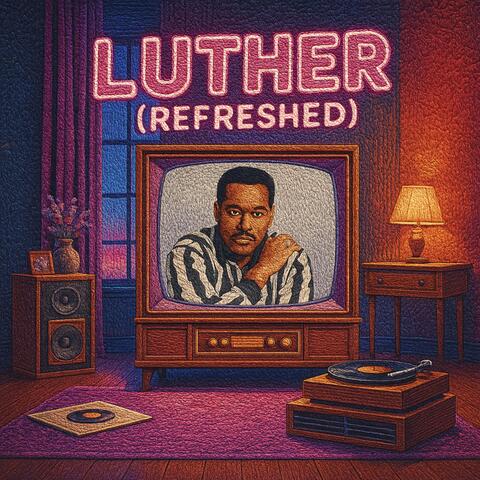 LUTHER: REFRESHED