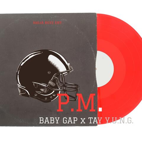 P.M. (feat. Tay Y.U.N.G.)