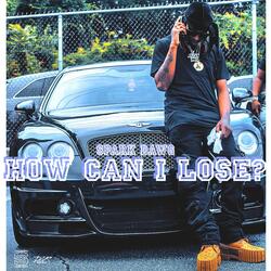 How Can I Lose?