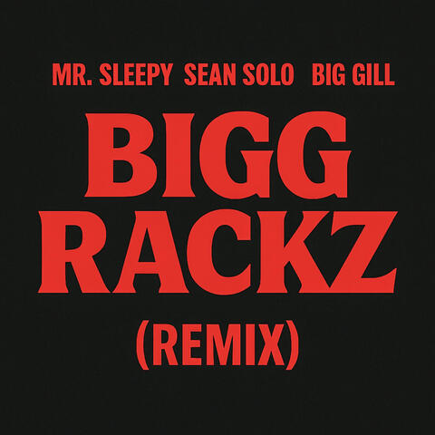 Bigg Rackz (Remix)