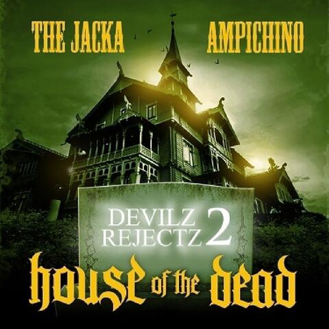 Devilz Rejectz, Ampichino & The Jacka
