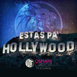Estas Pa Hollywood