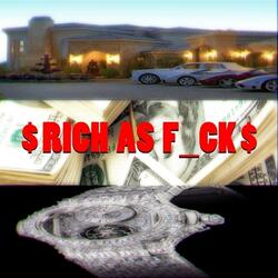 Rich As F*ck