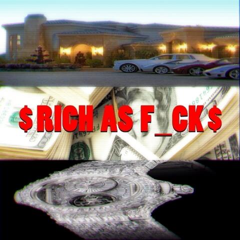 Rich As F*ck