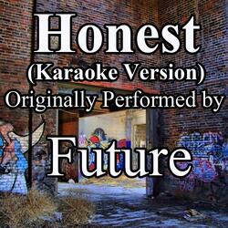 Honest (Karaoke Version) (Originally Performed by Future)