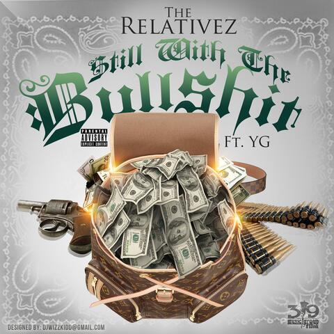 Still Wit The Bullsh*t (feat. YG)