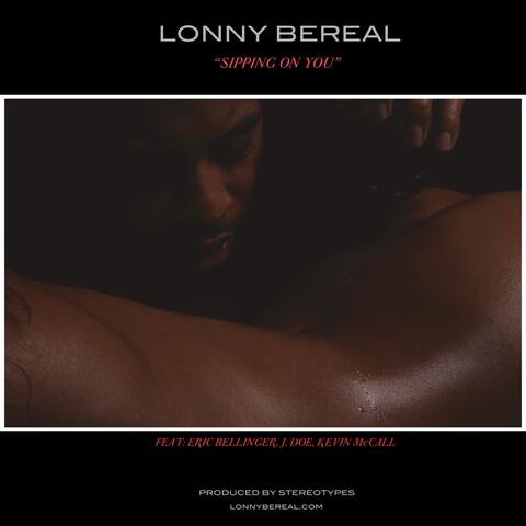 Sipping On You (feat. Eric Bellinger, J-Doe, Kevin McCall)