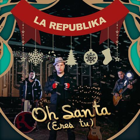 Oh Santa (Eres Tu)