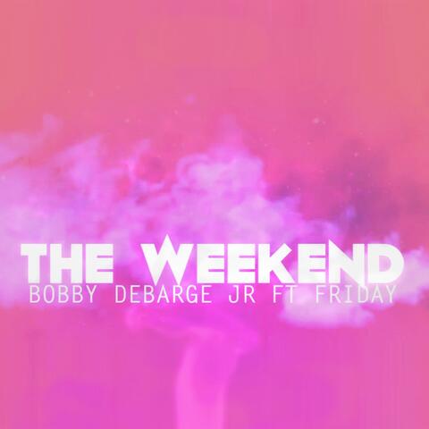 The Weekend (feat. Friday)