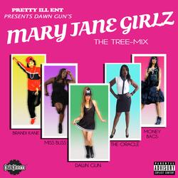 Mary Jane Girlz (The Tree-Mix)