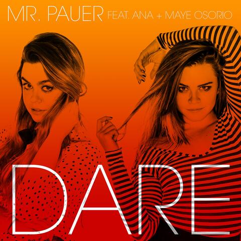 Dare (feat. Ana & Maye Osorio) [Remixes] - EP