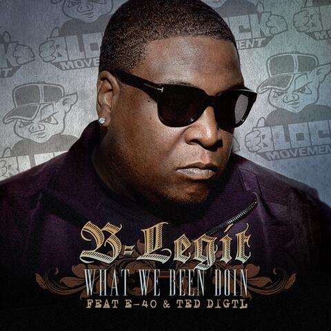 What We Been Doin (feat. E-40 & Ted Digtl)