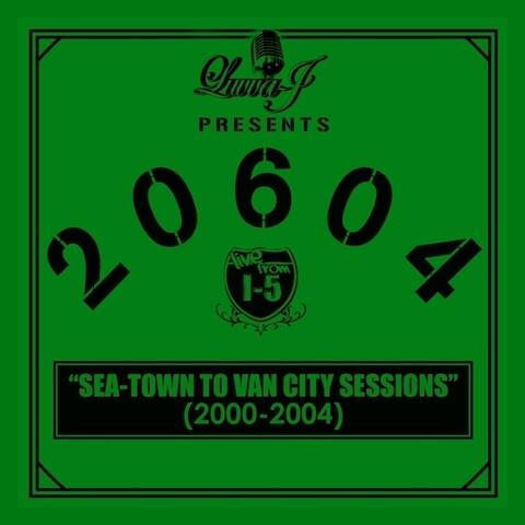 Luvva J Presents... The 20604: Sea-Town to Van City Sessions (2000-2004)