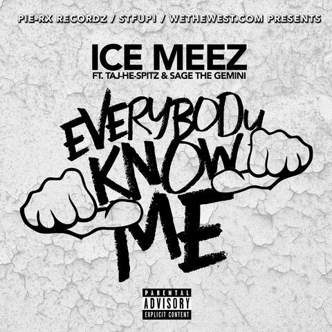 Everybody Know Me (feat. Taj-He-Spitz & Sage The Gemini)
