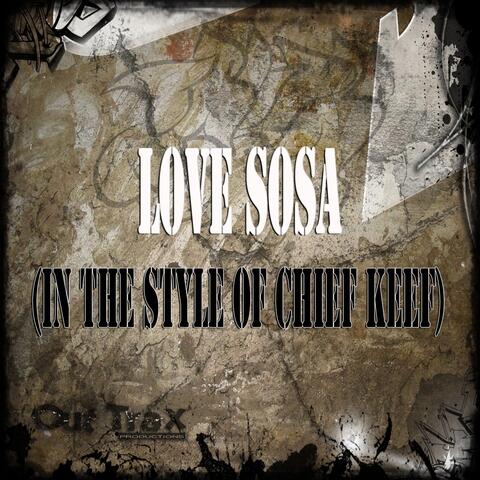 Love Sosa (In The Style of Chief Keef)
