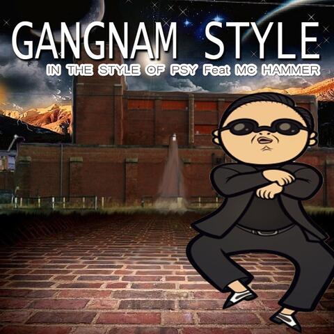 Gangnam Style (In The Style Of PSY feat. Mc Hammer)