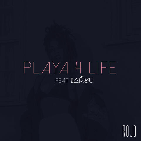 Playa 4 Life (feat. Iamsu!)