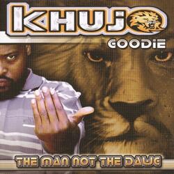Intro: Khujo Goodie The Man Not The Dawg