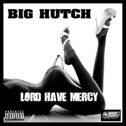 Lord Have Mercy (Explicit)