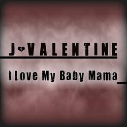 I Luv My Baby Mama