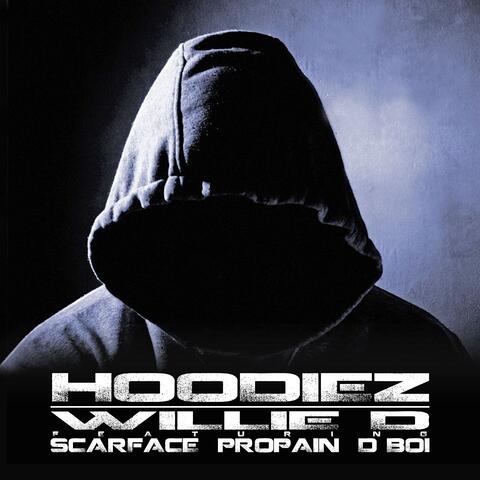 Hoodiez (feat. Scarface, Propain and D Boi)