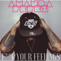 F**k Your Feelings