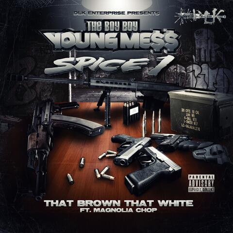 That Brown That White (feat. Magnolia Chop & Spice 1)