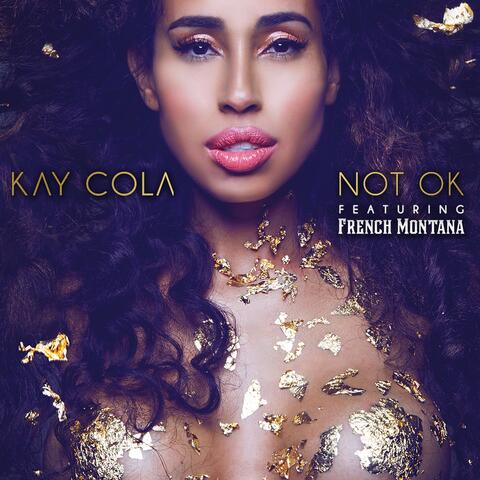 Not Ok (feat. French Montana)