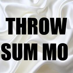 Throw Sum Mo (In the Style of Rae Sremmurd, Nicki Minaj & Young Thug) [Instrumental Version]