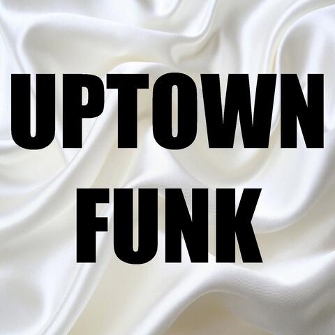 Uptown Funk (In the Style of Mark Ronson & Bruno Mars) [Instrumental Version]