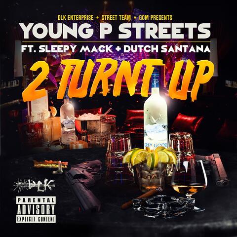 2 Turnt Up (feat. Sleepy Mack & Dutch Santana)