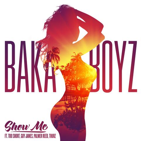 Show Me  (feat. Too Short, Palmer Reed, Guy James, Thurz & Bobby Ross Avila)