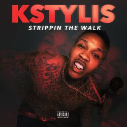 Strippin The Walk
