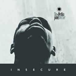 Insecure (Maybe) [Live from 800 East Studios]