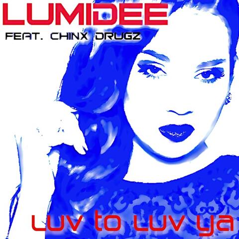 Luv to Luv Ya (feat. Chinx Drugz)