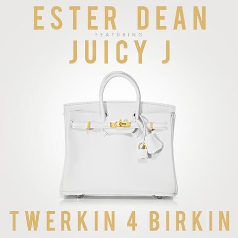 Twerkin 4 Birkin (feat. Juicy J)