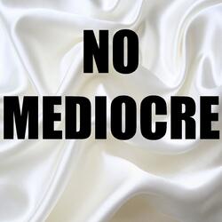 No Mediocre (In the Style of T.I. & Iggy Azalea) [Instrumental Version]