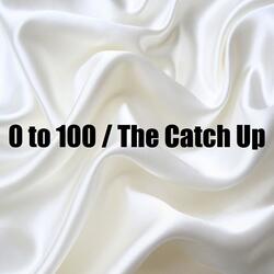0 to 100/ The Catch Up (In the Style of Drake) [Instrumental Version]