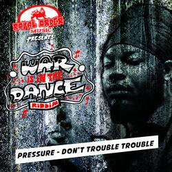 Don't Trouble Trouble