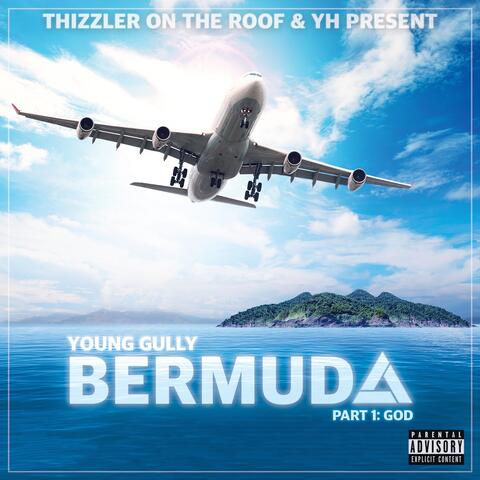 Bermuda, Pt. 1: God