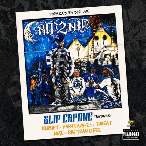 Crip2Nite (feat. Kurupt, Baby Eazy-E3, Threat, Nme, & Big Tray Deee)