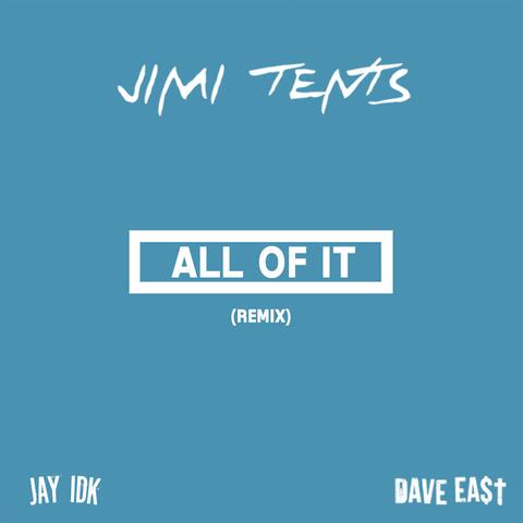 All of It (Remix) [feat. Jay IDK & Dave East]