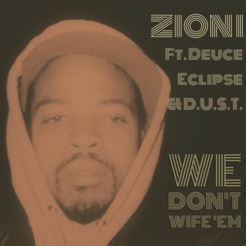 We Don't Wife 'Em (feat. Deuce Eclipse & D.U.S.T.)